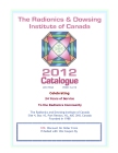 2012 Radionics Institute Catalogue contains over 285 items of education,radionic courses,equipment,devices, machines,rates,frequencies, patterns,symbols